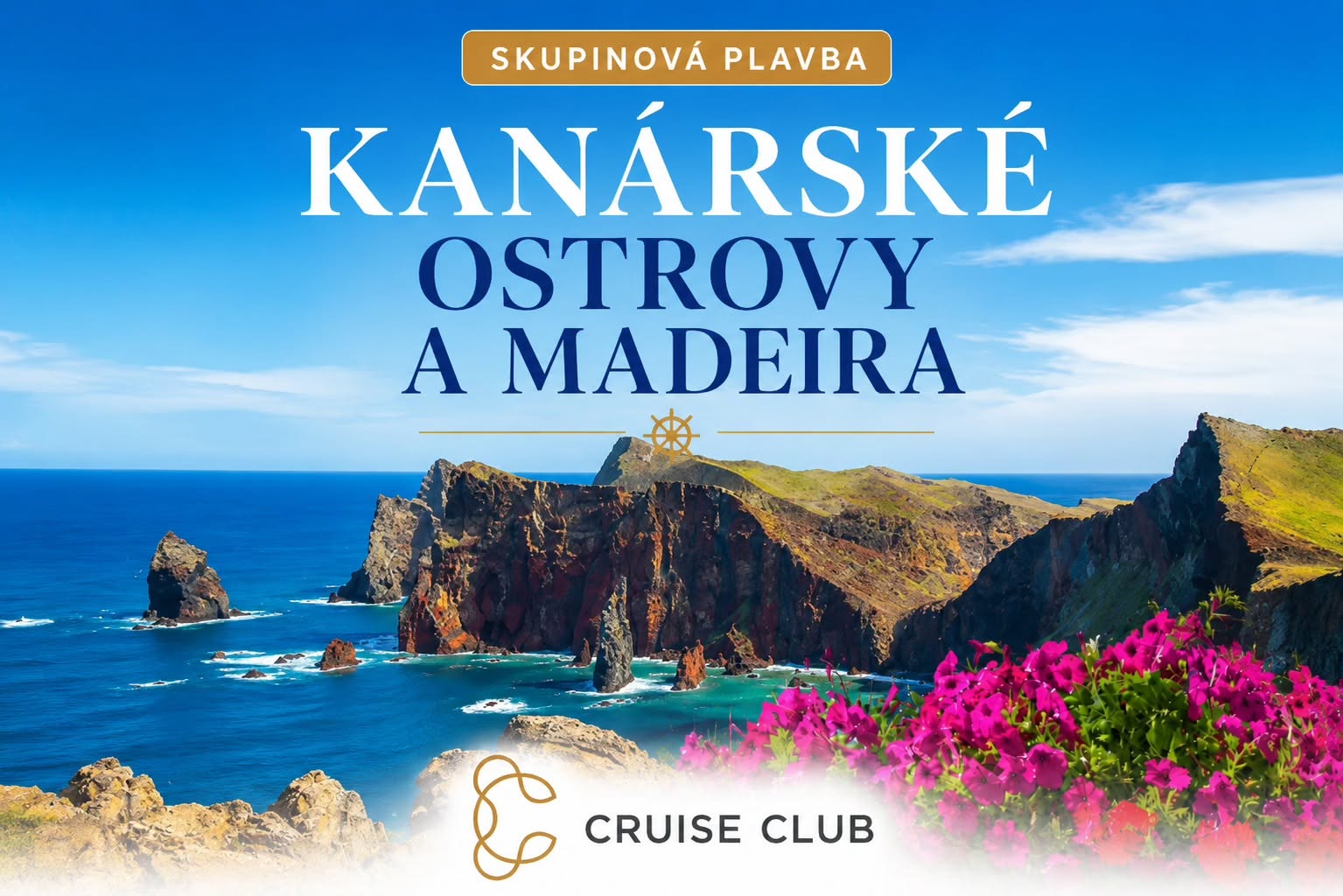 🛳️ Nová skupinová plavba: KANÁRSKÉ OSTROVY A MADEIRA