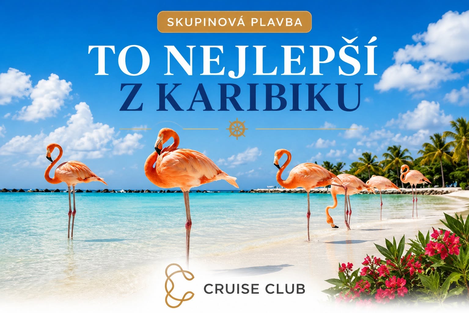 🛳️ Nová skupinová plavba: TO NEJLEPŠÍ Z KARIBIKU