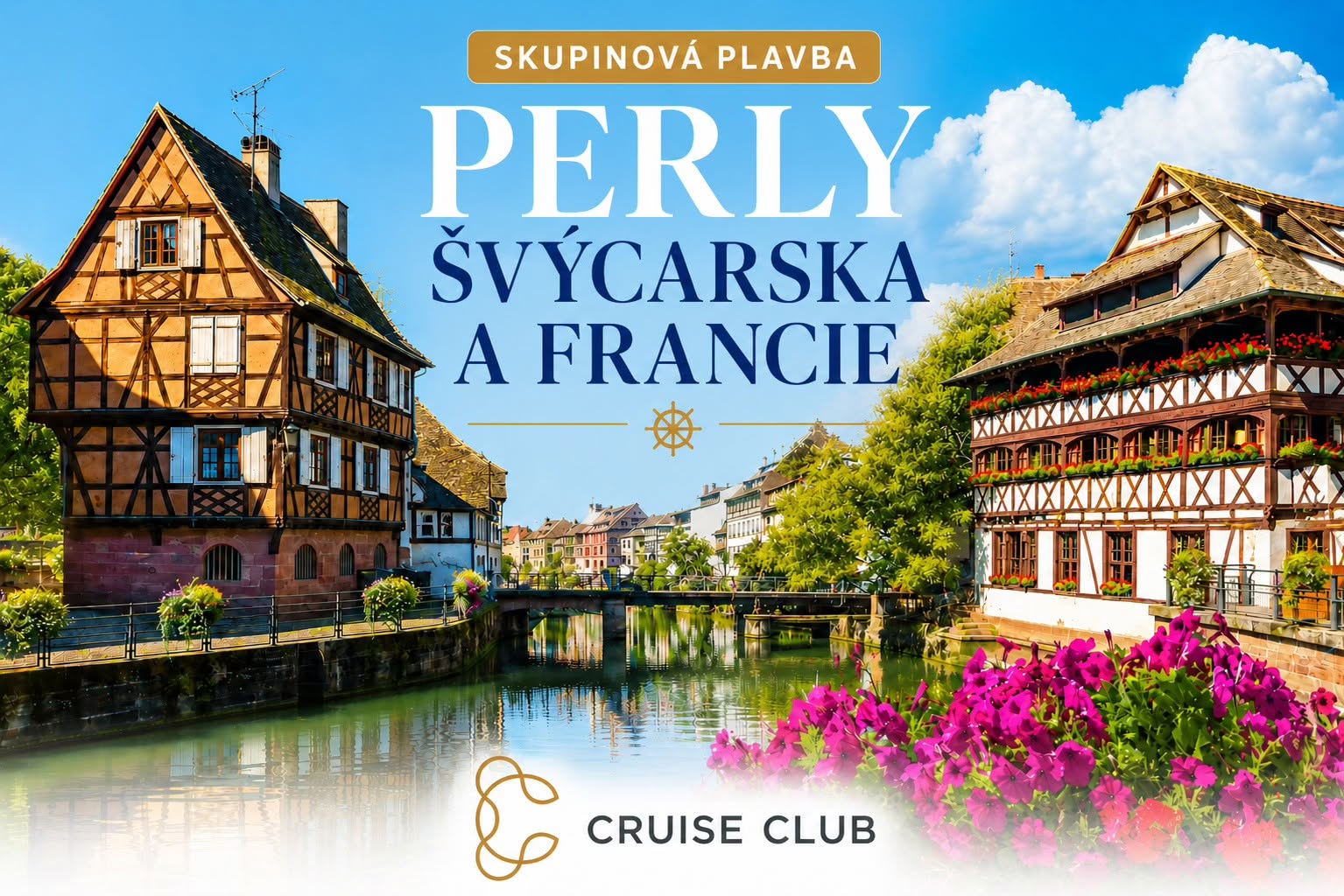 🛳️ Nejbližší skupinová plavba: PERLY ŠVÝCARSKA A FRANCIE